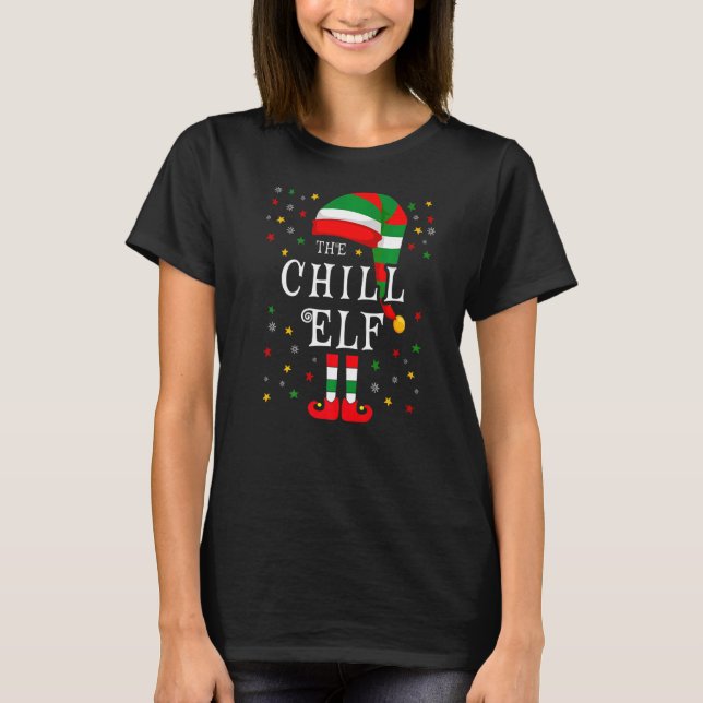 The Chill Elf Christmas Family Matching Group Elf T-Shirt (Front)