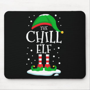 The Chill Elf Christmas Family Matching Xmas Group Mouse Pad