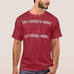 The Chinese And Russian Experts Agree Gun Works T-Shirt
