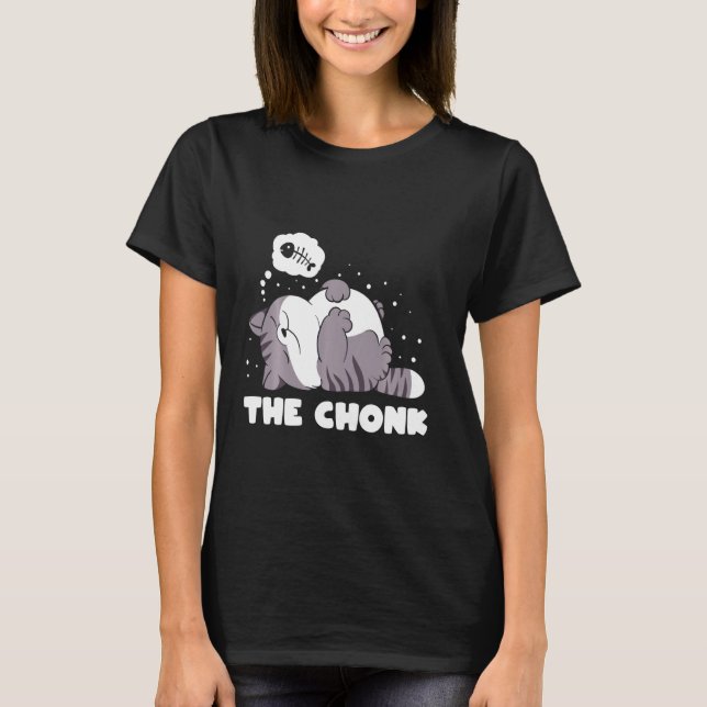 The Chonk Lazy Cat Funny Meme T-Shirt (Front)