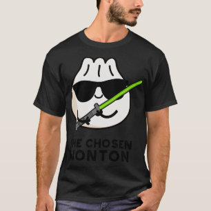 The Chosen Wonton Cute Food Pun 1 T-Shirt