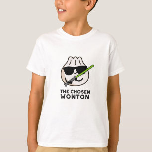 The Chosen Wonton Funny Food Pun  T-Shirt