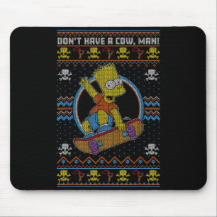The Christmas Bart Don't Have A Cow Ugly Sweater  Mouse Pad