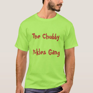 The Chubby Pickles Gang T-Shirt