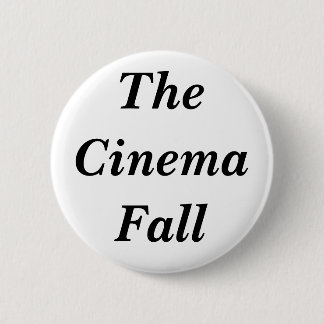 The Cinema Fall 6 Cm Round Badge