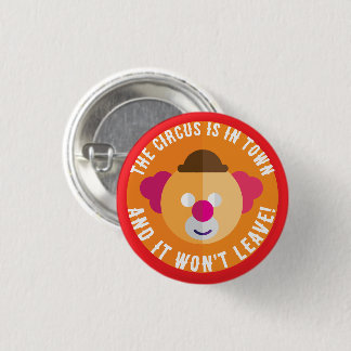 The Circus is in Town Button
