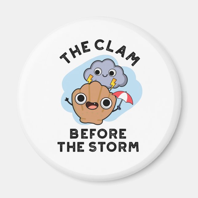 The Clam Before The Storm Funny Weather Pun Magnet (Front)