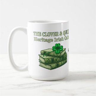 The Clover & Quill: Heritage Irish Cafe Celtic  Coffee Mug
