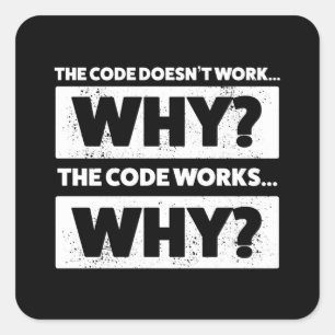 The Code doesnt work - Programmer Gift Square Sticker