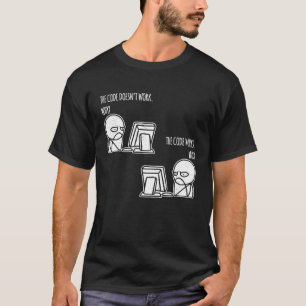 The Code Works Why Programmer Computer Nerd T-Shirt