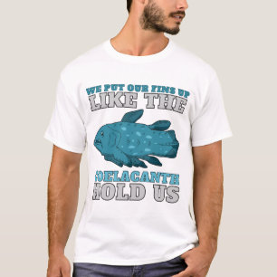 The Coelacanth Hold Us T-Shirt