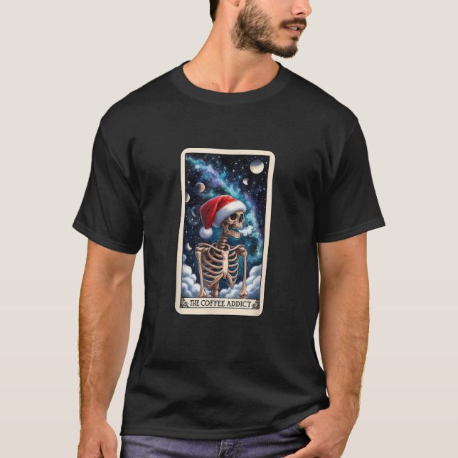 The Coffee Addict Tarot Card Skeleton Skull Funny  T-Shirt (Front)