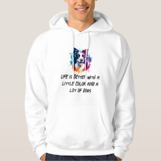 The Colourful Dog Splash of Happiness Hoodie