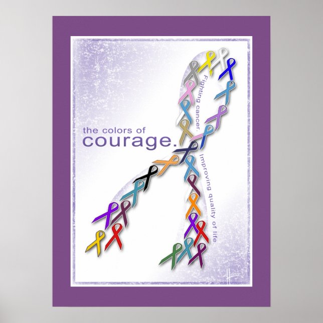 The Colours of Courage Cancer Awareness Ribbons Poster (Front)
