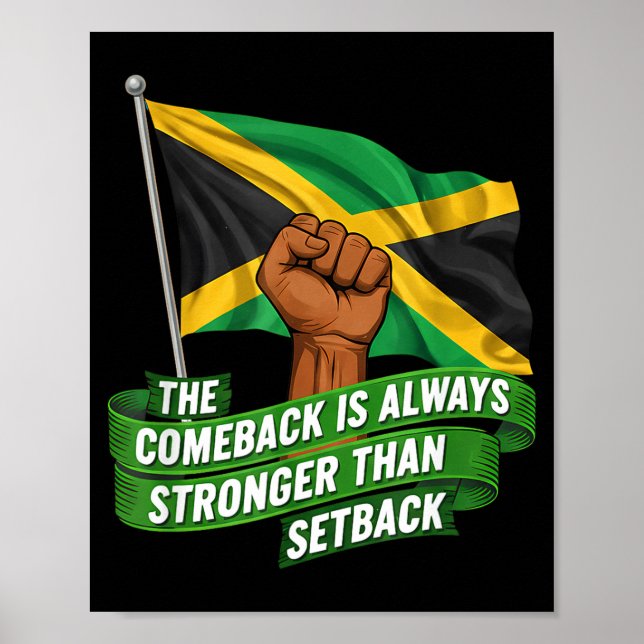 The Comeback Is Always Stronger Jamaica Strong Fla Poster (Front)