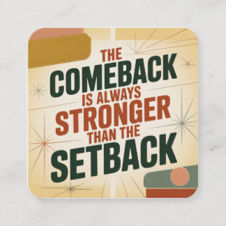 The Comeback Is Always Stronger Than The Setback Enclosure Card