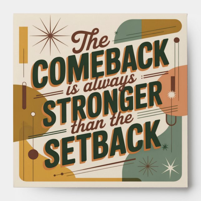 The Comeback Is Always Stronger Than The Setback Envelope (Front)
