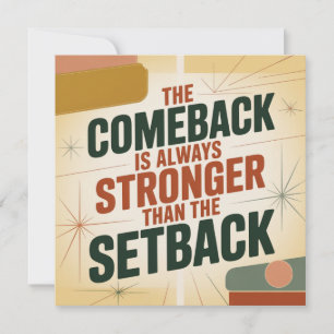 The Comeback Is Always Stronger Than The Setback Holiday Card