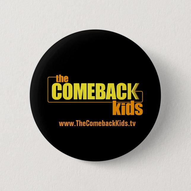 The Comeback Kids round button (Front)