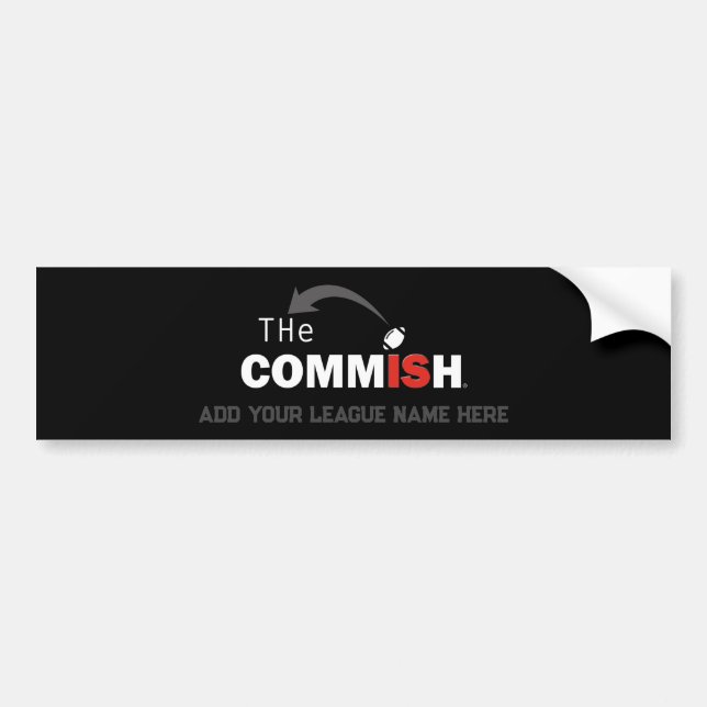 The Commish Bumper Sticker Add Custom Name (Front)