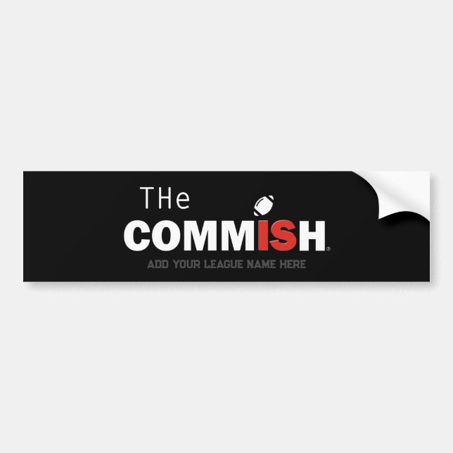 The Commish Bumper Sticker Add Custom Name (Front)