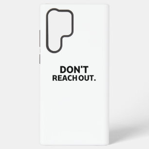 The Connection Block   Don't Reach Out Samsung Galaxy Case