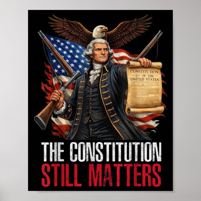 The Constitution Still Patriotic Poster (Front)
