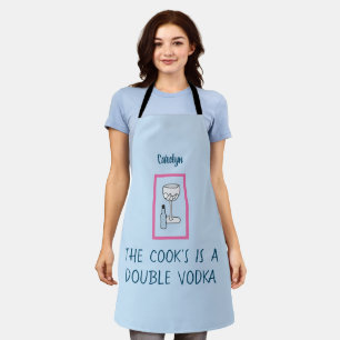 The cook's is a double vodka. Personalised Apron