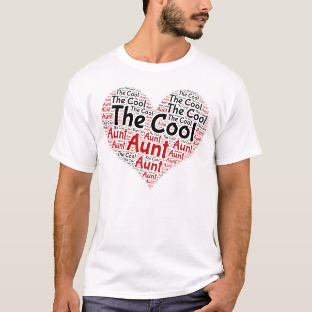 The Cool Aunt, Best Aunt Ever Heart Word Cloud. T-Shirt (Front)