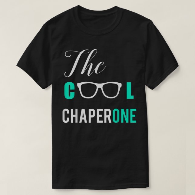 The Cool Chaperone Shirt (Design Front)