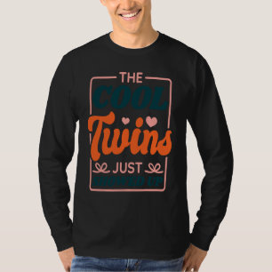The Cool Twins Just Showed Up Sister Brother Twins T-Shirt