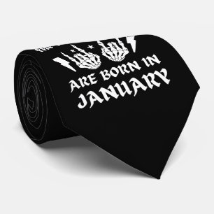 THE COOLEST CHICKS ARE BORN IN JANUARY birthday Tie
