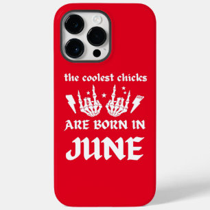 THE COOLEST CHICKS ARE BORN IN JUNE birthday       Case-Mate iPhone 14 Pro Max Case