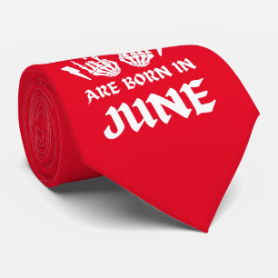 THE COOLEST CHICKS ARE BORN IN JUNE birthday       Tie