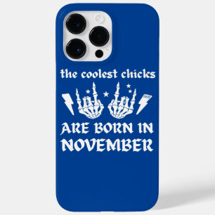 THE COOLEST CHICKS ARE BORN IN NOVEMBER birthday   Case-Mate iPhone 14 Pro Max Case