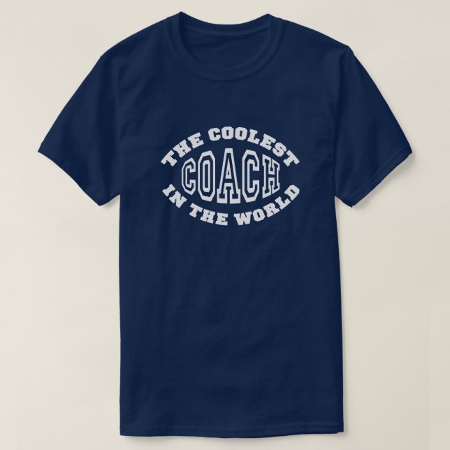 The Coolest Coach in the World T-Shirt (Design Front)
