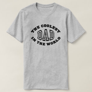 The Coolest Dad in the World T-Shirt