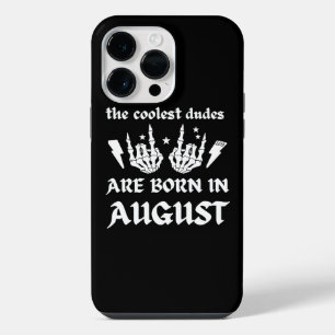 THE COOLEST DUDES ARE BORN IN AUGUST birthday iPhone 14 Pro Max Case