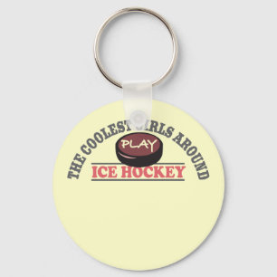 The Coolest Girls Around Play Ice Hockey Key Ring