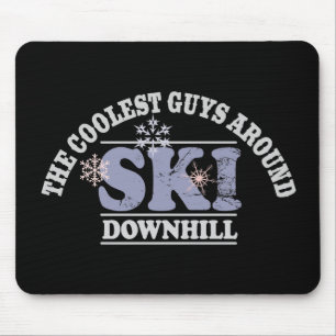 The Coolest Guys Around Ski Downhill Mouse Pad