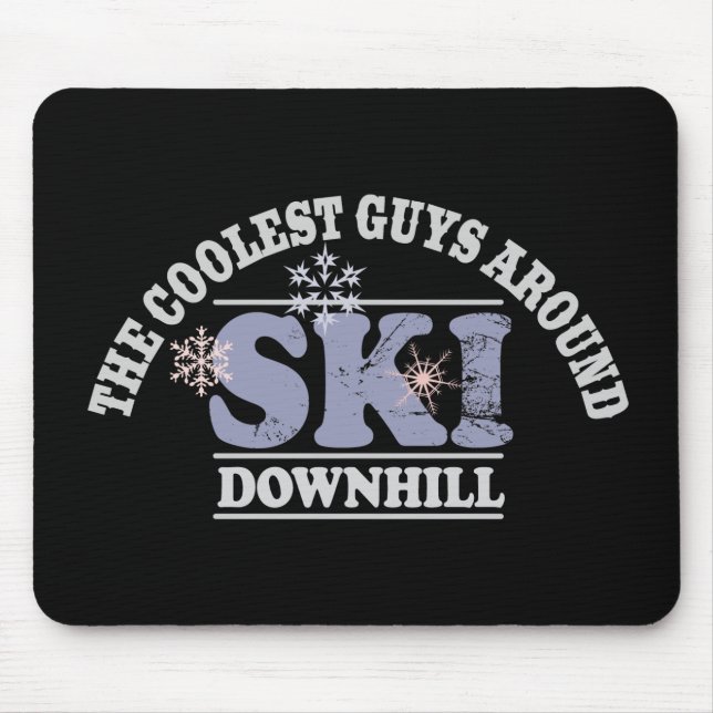 The Coolest Guys Around Ski Downhill Mouse Pad (Front)
