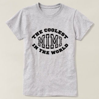 The Coolest Mimi in the World T-Shirt