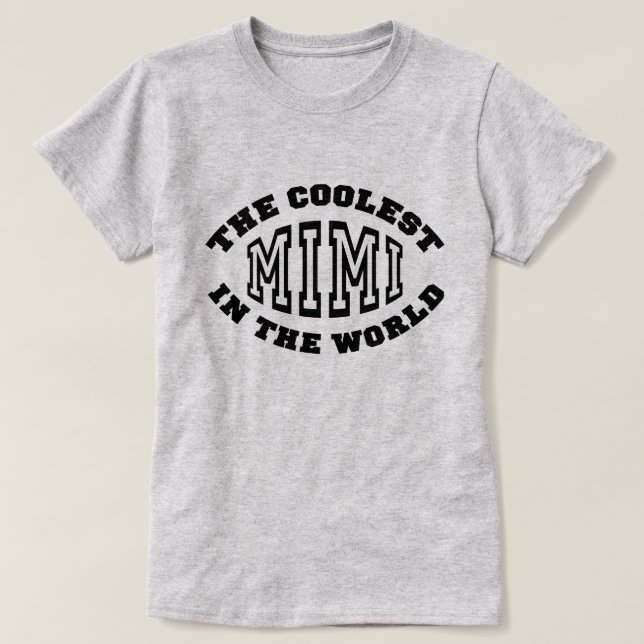 The Coolest Mimi in the World T-Shirt (Design Front)