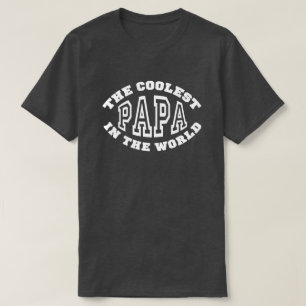 The Coolest Papa in the World T-Shirt