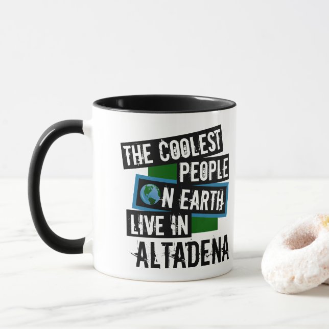 The Coolest People on Earth Live in Altadena Mug (With Donut)