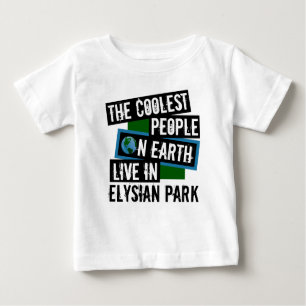 The Coolest People on Earth Live in Elysian Park Baby T-Shirt