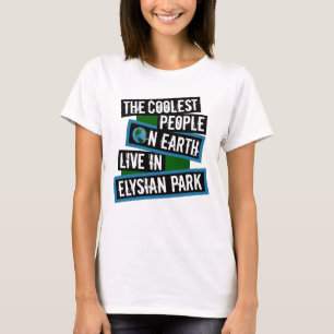 The Coolest People on Earth Live in Elysian Park T-Shirt