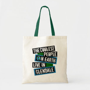 The Coolest People on Earth Live in Glendale Tote Bag