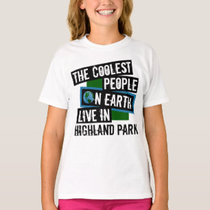 The Coolest People on Earth Live in Highland Park T-Shirt