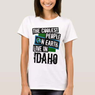 The Coolest People on Earth Live in Idaho T-Shirt